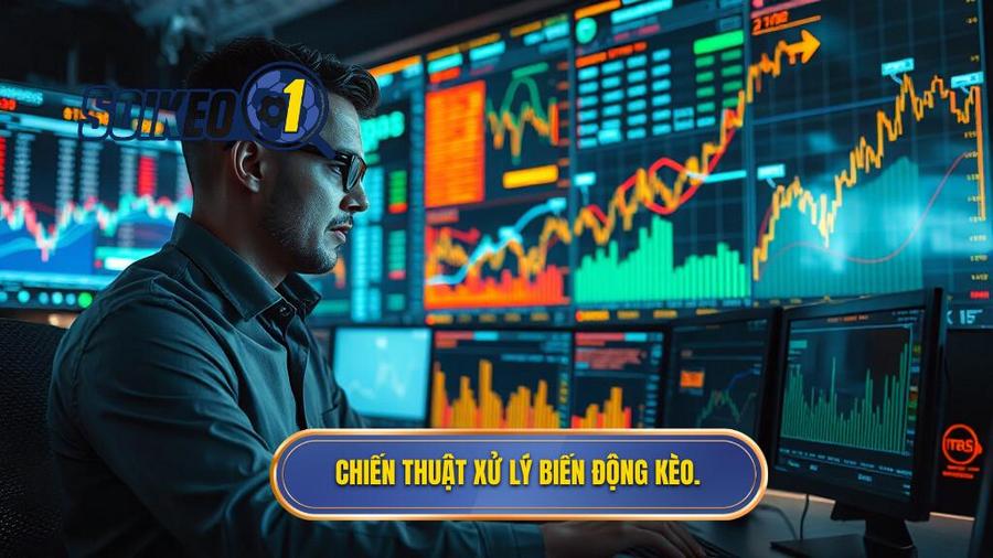 Chiến thuật chuyên sâu khi gặp biến động kèo