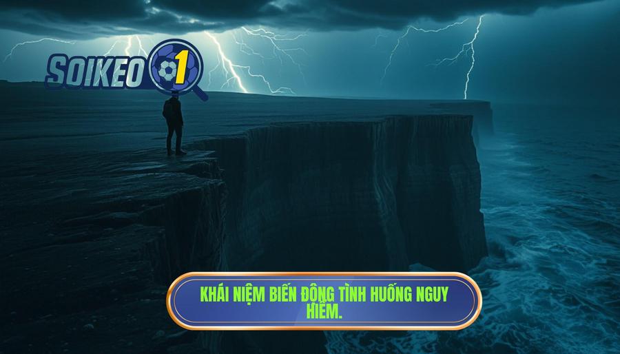 Thế nào là biến động theo tình huống nguy hiểm?